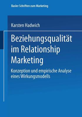 Hadwich | Hadwich, K: Beziehungsqualität im Relationship Marketing | Buch | 978-3-409-12486-7 | sack.de
