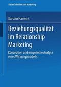 Hadwich |  Hadwich, K: Beziehungsqualität im Relationship Marketing | Buch |  Sack Fachmedien