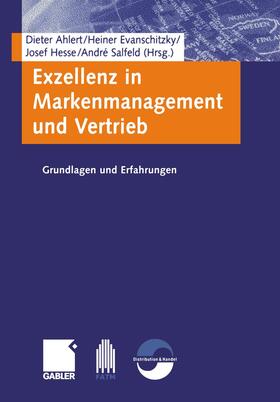 Ahlert / Salfeld / Hesse | Exzellenz in Markenmanagement und Vertrieb | Buch | 978-3-409-12541-3 | sack.de