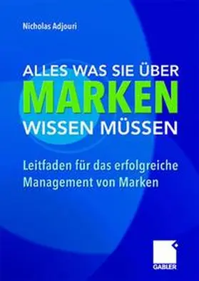 Adjouri |  Alles, was Sie über Marken wissen müssen | Buch |  Sack Fachmedien
