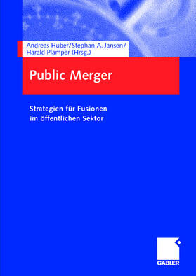 Huber / Jansen / Plamper |  Public Merger | Buch |  Sack Fachmedien