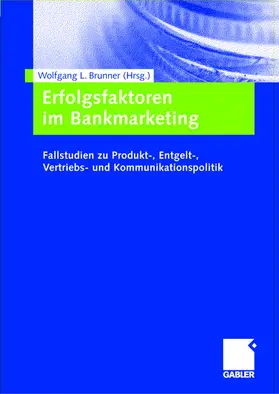 Brunner |  Erfolgsfaktoren im Bankmarketing | Buch |  Sack Fachmedien