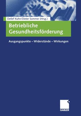 Sommer / Kuhn | Betriebliche Gesundheitsförderung | Buch | 978-3-409-12642-7 | sack.de