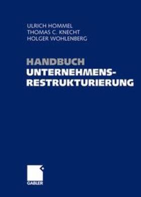 Hommel / Knecht / Wohlenberg |  Handbuch Unternehmensrestrukturierung | Buch |  Sack Fachmedien