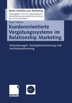 Tuzovic | Tuzovic, S: Kundenorientierte Vergütungssysteme im Relations | Buch | 978-3-409-12663-2 | sack.de