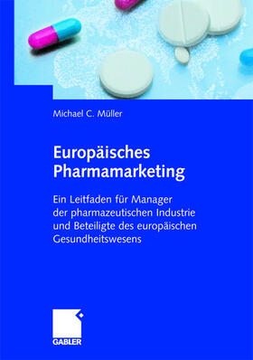 Müller | Europäisches Pharmamarketing | Buch | 978-3-409-12690-8 | sack.de