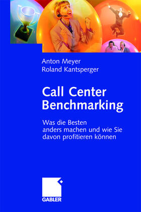 Meyer / Kantsperger | Call Center Benchmarking | Buch | 978-3-409-12697-7 | sack.de