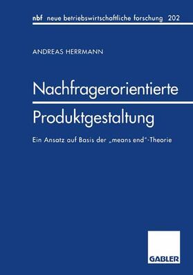 Herrmann | Herrmann, A: Nachfragerorientierte Produktgestaltung | Buch | 978-3-409-12811-7 | sack.de