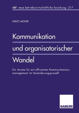 Mohr |  Mohr, N: Kommunikation und organisatorischer Wandel | Buch |  Sack Fachmedien