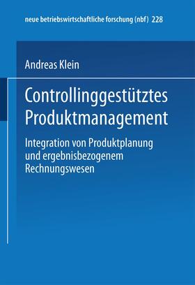 Klein |  Klein, A: Controllinggestütztes Produktmanagement | Buch |  Sack Fachmedien