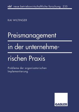 Wiltinger | Wiltinger, K: Preismanagement in der unternehmerischen Praxi | Buch | 978-3-409-12845-2 | sack.de