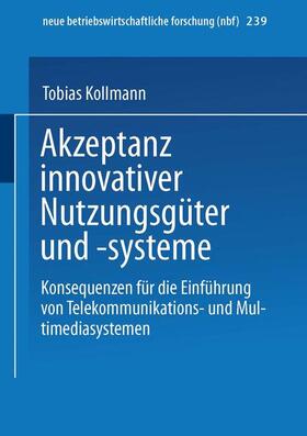 Kollmann |  Kollmann, T: Akzeptanz innovativer Nutzungsgüter und -system | Buch |  Sack Fachmedien