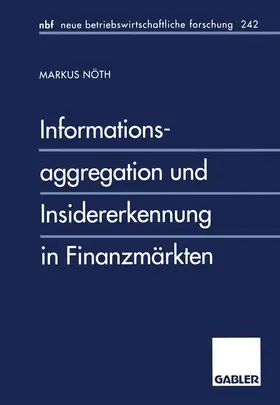 Nöth |  Informationsaggregation und Insidererkennung in Finanzmärkten | Buch |  Sack Fachmedien