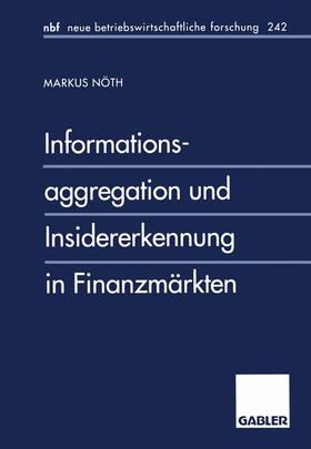 Nöth | Nöth, M: Informationsaggregation und Insidererkennung in Fin | Buch | 978-3-409-12852-0 | sack.de
