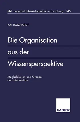 Romhardt | Die Organisation aus der Wissensperspektive | Buch | 978-3-409-12855-1 | sack.de