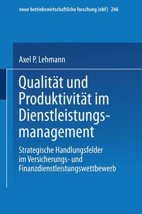 Lehmann |  Lehmann, A: Qualität und Produktivität im Dienstleistungsman | Buch |  Sack Fachmedien