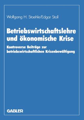 Albach / Staehle | Betriebswirtschaftslehre und ökonomische Krise | Buch | 978-3-409-13037-0 | sack.de