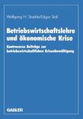 Albach / Staehle |  Betriebswirtschaftslehre und ökonomische Krise | Buch |  Sack Fachmedien