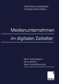 Hess / Schumann |  Medienunternehmen im digitalen Zeitalter | Buch |  Sack Fachmedien