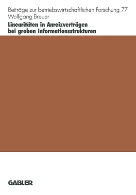 Breuer |  Linearitäten in Anreizverträgen bei groben Informationsstrukturen | Buch |  Sack Fachmedien