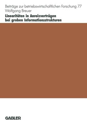 Breuer | Breuer, W: Linearitäten in Anreizverträgen bei groben Inform | Buch | 978-3-409-13080-6 | sack.de