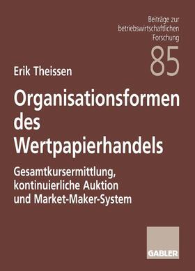 Theissen |  Theissen, E: Organisationsformen des Wertpapierhandels | Buch |  Sack Fachmedien