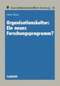 Ebers |  Ebers, M: Organisationskultur: Ein neues Forschungsprogramm? | Buch |  Sack Fachmedien