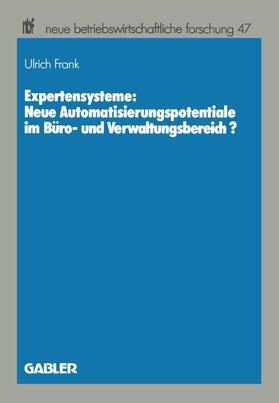 Frank |  Frank, U: Expertensysteme: Neue Automatisierungspotentiale i | Buch |  Sack Fachmedien