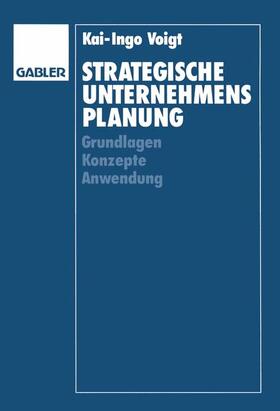 Voigt | Voigt, K: Strategische Unternehmensplanung | Buch | 978-3-409-13167-4 | sack.de