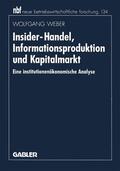 Weber |  Weber, W: Insider-Handel, Informationsproduktion und Kapital | Buch |  Sack Fachmedien