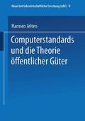 Jelten |  Jelten, H: Computerstandards und die Theorie öffentlicher Gü | Buch |  Sack Fachmedien