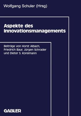 Albach / Schüler | Aspekte des Innovationsmanagements | Buch | 978-3-409-13205-3 | sack.de