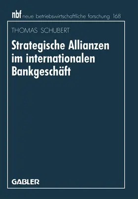 Schubert |  Strategische Allianzen im internationalen Bankgeschäft | Buch |  Sack Fachmedien