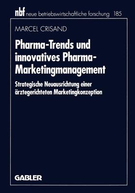 Crisand |  Crisand, M: Pharma-Trends und innovatives Pharma-Marketingma | Buch |  Sack Fachmedien