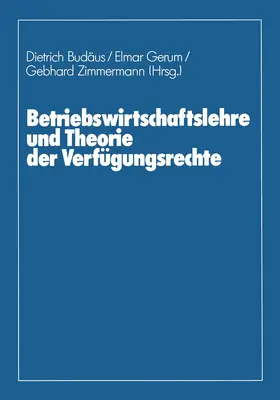 Budäus / Braun |  Betriebswirtschaftslehre und Theorie der Verfügungsrechte | Buch |  Sack Fachmedien