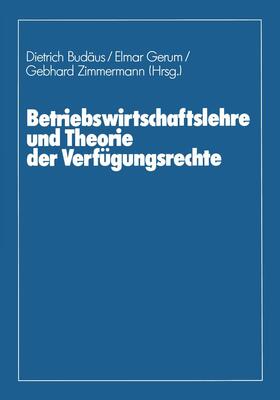 Braun / Budäus | Betriebswirtschaftslehre und Theorie der Verfügungsrechte | Buch | 978-3-409-13321-0 | sack.de
