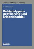 Heinemann |  Heinemann, G: Betriebstypenprofilierung und Erlebnishandel | Buch |  Sack Fachmedien