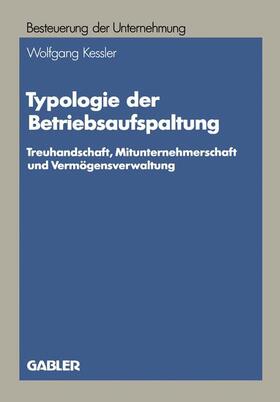 Kessler |  Kessler, W: Typologie der Betriebsaufspaltung | Buch |  Sack Fachmedien