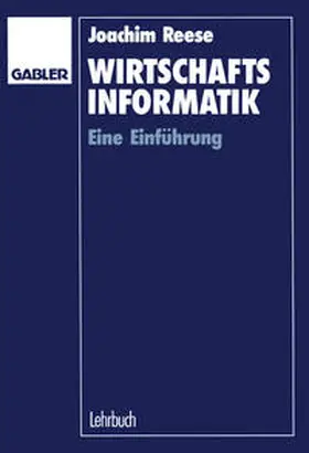 Reese |  Wirtschaftsinformatik | Buch |  Sack Fachmedien