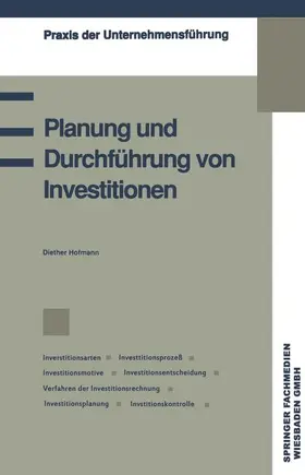 Hofmann |  Planung und Durchführung von Investitionen | Buch |  Sack Fachmedien