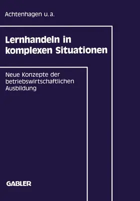 Achtenhagen |  Lernhandeln in komplexen Situationen | Buch |  Sack Fachmedien