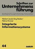 Jacob / Becker / Krcmar |  Integrierte Informationssysteme | Buch |  Sack Fachmedien