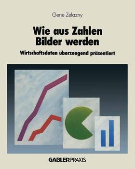 Zelazny | Wie aus Zahlen Bilder werden | Buch | 978-3-409-13401-9 | sack.de