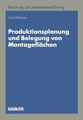 Petersen | Petersen, U: Produktionsplanung und Belegung von Montagefläc | Buch | 978-3-409-13456-9 | sack.de