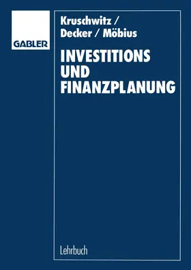 Kruschwitz / Decker / Möbius |  Investitions- und Finanzplanung | Buch |  Sack Fachmedien