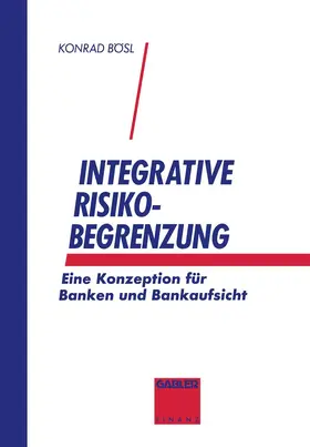 Bösl |  Integrative Risikobegrenzung | Buch |  Sack Fachmedien