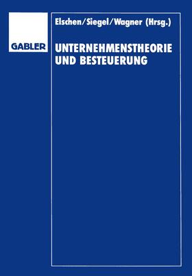 Schneider / Elschen |  Unternehmenstheorie und Besteuerung | Buch |  Sack Fachmedien