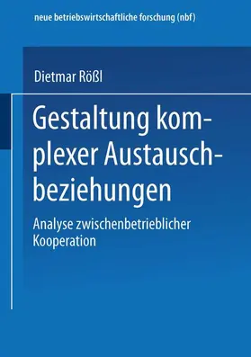 Rößl |  Gestaltung komplexer Austauschbeziehungen | Buch |  Sack Fachmedien