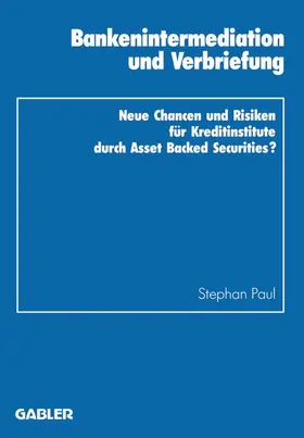 Paul |  Bankenintermediation und Verbriefung | Buch |  Sack Fachmedien