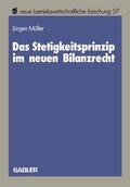 Müller |  Müller, J: Stetigkeitsprinzip im neuen Bilanzrecht | Buch |  Sack Fachmedien